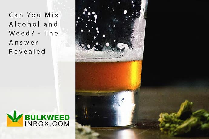 mixing alcohol and weed