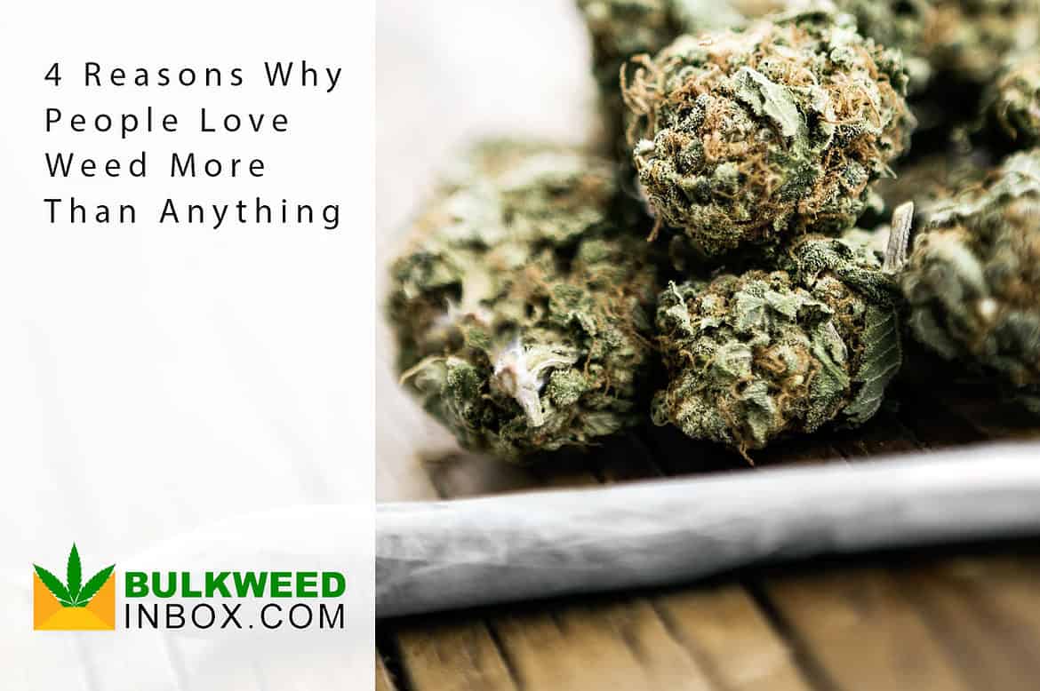 reasons to love weed